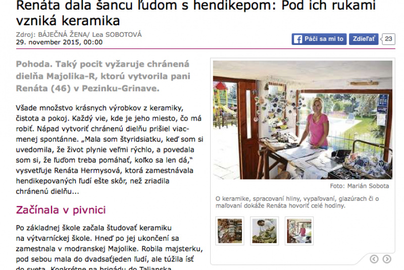 http://www.pluska.sk/zena/pribehy/renata-dala-sancu-ludom-hendikepom-pod-ich-rukami-vznika-keramika.html Referencie / Písali o nás - foto Referencie / Písali o nás - foto